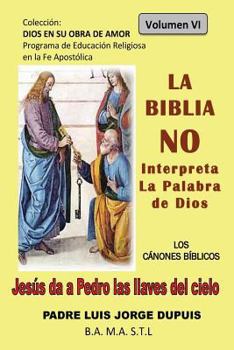 Paperback La Biblia NO Interpreta la Palabra de Dios [Spanish] Book