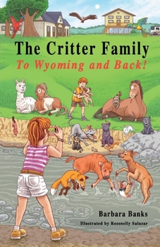 Paperback The Critter Family: To Wyoming and Back! (Illustrated Action & Adventure Chapter Book for Kids 7-12/The Critter Family Series: Book 3) Book