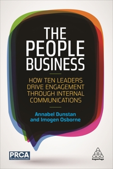 Paperback The People Business: How Ten Leaders Drive Engagement Through Internal Communications Book