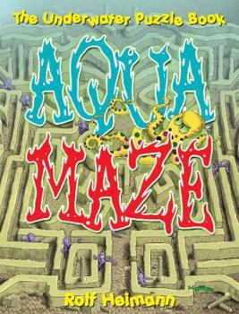 Paperback Aquamaze: The Underwater Puzzle Book