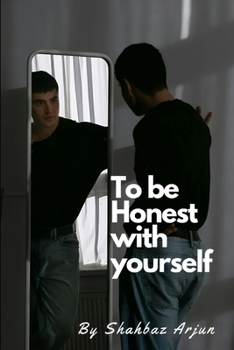 Paperback To be honest with yourself: "The Battle Within That No One Talks About" Book