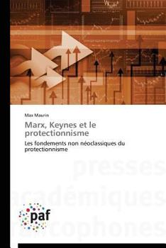 Paperback Marx, Keynes Et Le Protectionnisme [French] Book