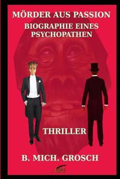 Paperback Mörder aus Passion: Biographie eines Psychopathen [German] Book