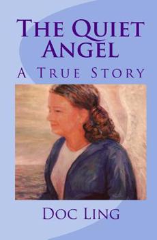 Paperback The Quiet Angel: A True Story Book