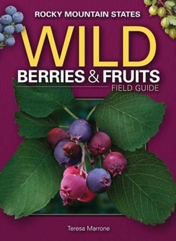 Paperback Wild Berries & Fruits Field Guide of the Rocky Mountain States Book