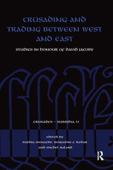 Paperback Crusading and Trading Between West and East: Studies in Honour of David Jacoby Book
