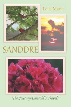 Paperback Sanddre: The Journey Emerald's Travels Book