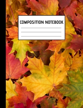 Paperback Composition Notebook: Autumn Leaves College Ruled Blank Lined Notebooks for Teens Kids Students Worker - School Writing Notes Journal - 120 Book