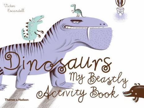 Paperback Dinosaurs: My Beastly Activity Book