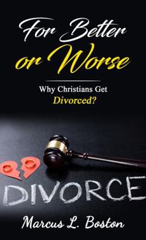 For Better Or Worse: Why Christians Get Divorced?