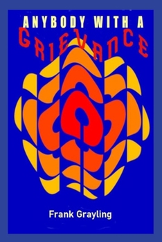 Paperback Anybody With A Grievance Book