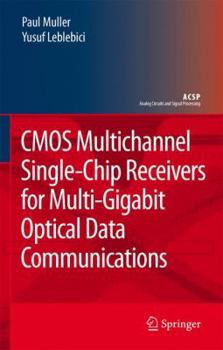 Hardcover CMOS Multichannel Single-Chip Receivers for Multi-Gigabit Optical Data Communications Book