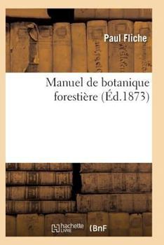 Paperback Manuel de Botanique Forestière [French] Book