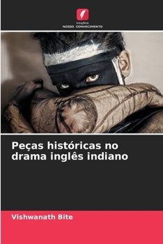 Paperback Peças históricas no drama inglês indiano [Portuguese] Book