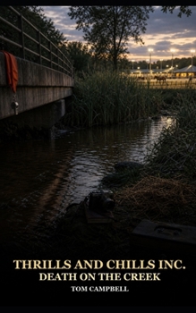 Thrills and Chills Inc.: Death on the Creek