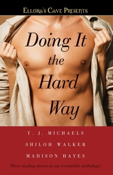 Paperback Doing It the Hard Way: Ellora's Cave Book