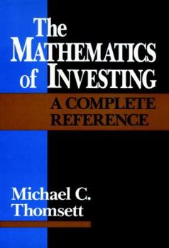 Hardcover The Mathematics of Investing: A Complete Reference Book