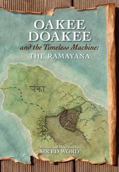 Paperback Oakee Doakee and the Timeless Machine: The Ramayana Book