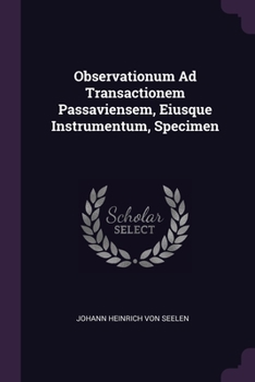 Paperback Observationum Ad Transactionem Passaviensem, Eiusque Instrumentum, Specimen Book