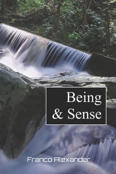 Being & Sense: Sentido & Siendo (english version)