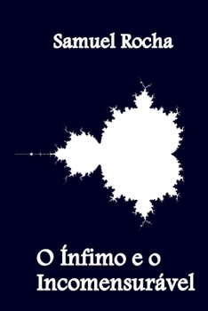 Paperback O Ínfimo e o Incomensurável [Portuguese] Book