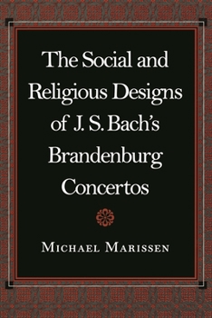 Paperback The Social and Religious Designs of J.S. Bach's Brandenburg Concertos Book