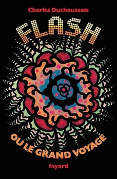 Paperback Flash ou le grand voyage [French] Book