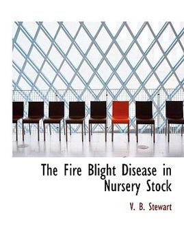 The Fire Blight Disease in Nursery Stock