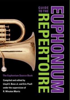 Hardcover Guide to the Euphonium Repertoire: The Euphonium Source Book