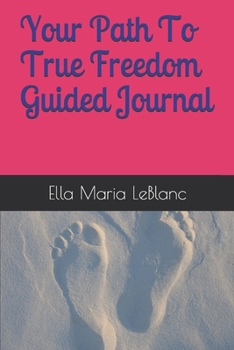 Paperback Your Path To True Freedom Guided Journal Book