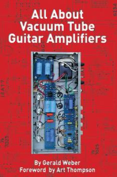 Paperback All about Vacuum Tube Guitar Amplifiers Book