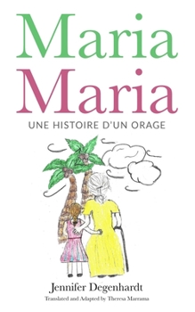 Paperback Maria Maria: une histoire d'un orage [French] Book