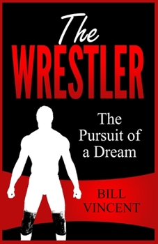 Paperback The Wrestler: The Pursuit of a Dream (Large Print Edition) [Large Print] Book