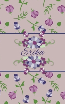 Paperback Erika: Small Personalized Journal for Women and Girls Book