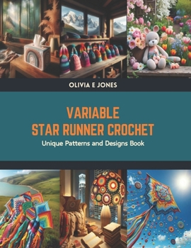 Paperback Variable Star Runner Crochet: Unique Patterns and Designs Book
