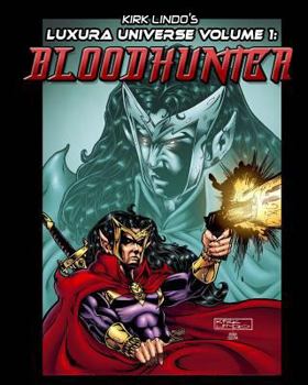 Paperback Kirk Lindo's LUXURA UNIVERSE V1: Bloodhunter Book