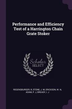 Paperback Performance and Efficiency Test of a Harrington Chain Grate Stoker Book