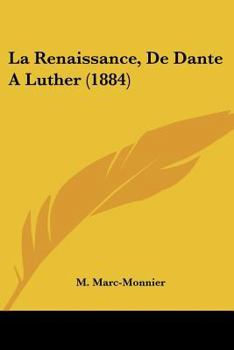 Paperback La Renaissance, De Dante A Luther (1884) [French] Book