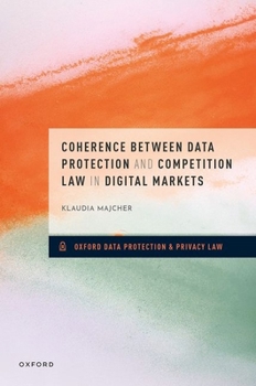 Hardcover Coherence Between Data Protection and Competition Law in Digital Markets Book