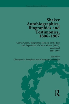 Shaker Autobiographies, Biographies and Testimonies, 1806-1907 Vol 3
