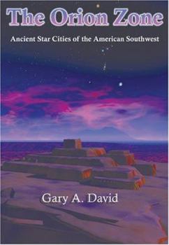 Paperback The Orion Zone: Ancient Star Cities of the American Southwest Book