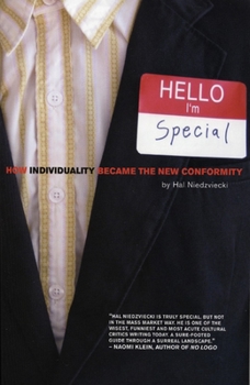 Paperback Hello, I'm Special: How Individuality Became the New Conformity Book