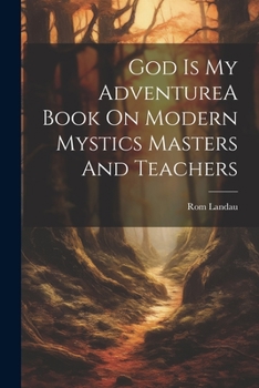 Paperback God Is My AdventureA Book On Modern Mystics Masters And Teachers Book