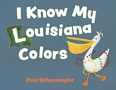 Board book I Know My Louisiana Colors Book