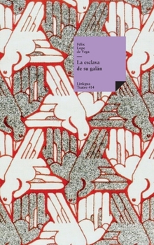 La esclava de su galán (Teatro) (Spanish Edition)