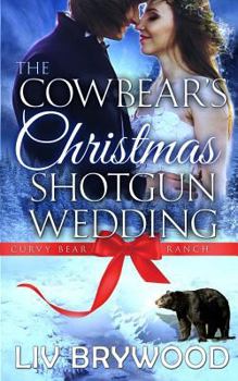 The Cowbear's Christmas Shotgun Wedding - Book #3 of the Curvy Bear Ranch