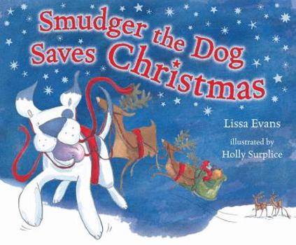 Paperback Smudger the Dog Saves Christmas. by Lissa Evans Book