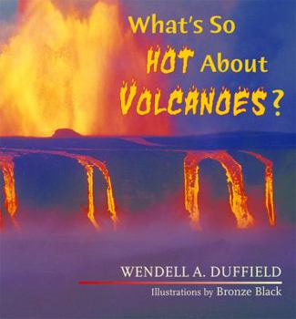 Paperback What's So Hot about Volcanoes? Book