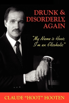 Paperback Drunk & Disorderly, Again: My Name Is Hoot, I'm an Alcoholic Book