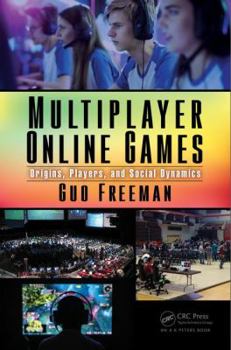 Paperback Multiplayer Online Games: Origins, Players, and Social Dynamics Book